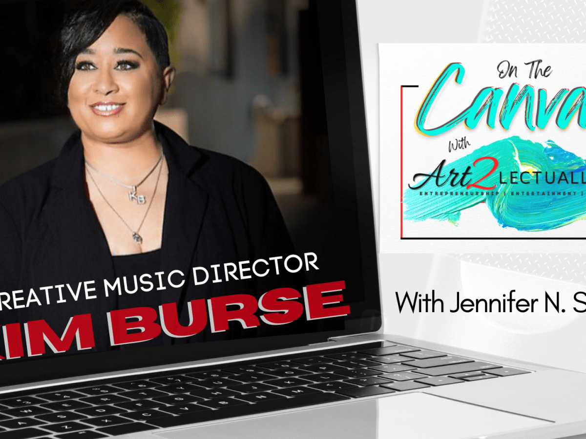 BET’s Black Girls Rock Creative Music Director Kim Burse Shares Her Story- “On The Canvas” with Jennifer N.&nbsp;Simpson